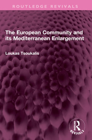 The European Community and its Mediterranean Enlargement by Loukas Tsoukalis, 9781032371061