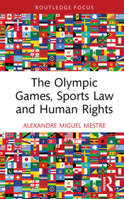 The Olympic Games, Sports Law and Human Rights by Alexandre Miguel Mestre, 9781032942575