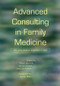 Advanced Consulting in Family Medicine (The Consultation Expertise Model) by Peter Worrall, Adrian French, Les Ashton, 9781846191800