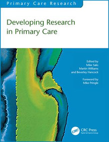 Developing Research in Primary Care by Mike Saks, Martin Williams, Beverley Hancock, 9781857753974