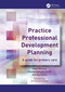 Practice Professional Development Planning (A Guide for Primary Care) by Peter Wilcock, Charles Campion-Smith, Sue Elston, 9781857758054