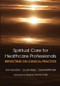 Reflecting on Clinical Practice Spiritual Care for Healthcare Professionals (Reflecting on Clinical Practice) by Gordon Tom, Kelly Ewan, David Mitchell, 9781846194559