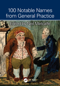 100 Notable Names from General Practice by Neil Metcalfe, 9781498751988