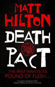 Death Pact - 9781448316397 by Matt Hilton, 9781448316397