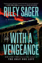 With a Vengeance (A Novel) by Riley Sager, 9798217081226