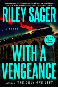 With a Vengeance (A Novel) - 9780593472408 by Riley Sager, 9780593472408