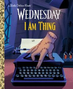 I Am Thing (Wednesday) by Golden Books, Vivien Wu, 9798217024957