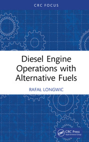 Diesel Engine Operations with Alternative Fuels by Rafał Longwic, 9781032738550