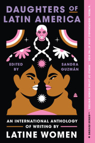 Daughters of Latin America (An International Anthology of Writing by Latine Women) - 9780063052598 by Sandra Guzman, 9780063052598