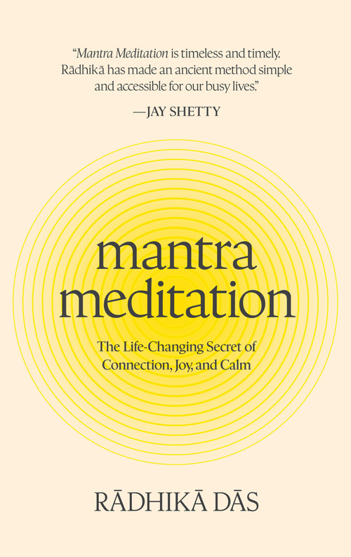 Mantra Meditation (The Life-Changing Secret of Connection, Joy, and Calm) by Radhika Das, 9781454963233