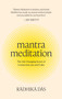Mantra Meditation (The Life-Changing Secret of Connection, Joy, and Calm) by Radhika Das, 9781454963233