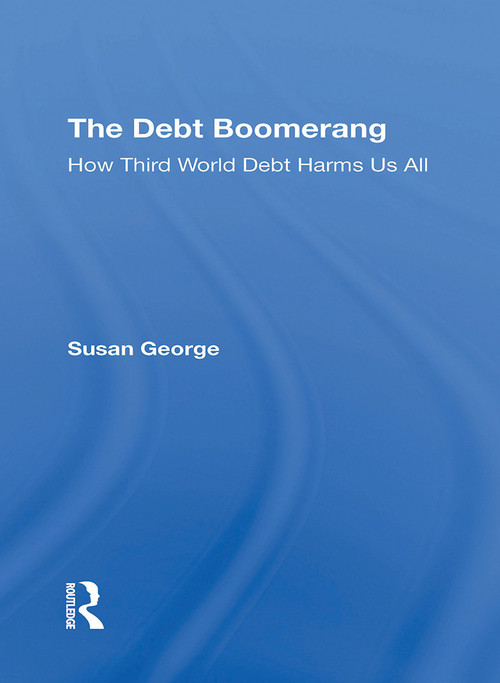 The Debt Boomerang by Susan George, 9780367306625