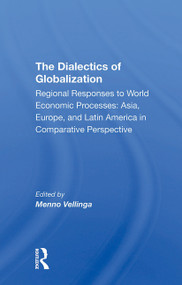 The Dialectics Of Globalization by Menno Vellinga, 9780367306724