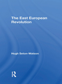 The East European Revolution by Hugh Seton-watson, 9780367306922