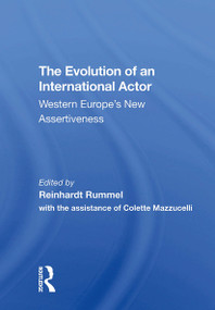 The Evolution Of An International Actor (Western Europe's New Assertiveness) - 9780367307400 by Reinhard Rummel, Vera Erdmann-Keefer, 9780367307400