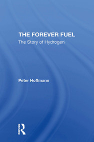 The Forever Fuel (The Story Of Hydrogen) by Peter Hoffmann, 9780367307714