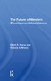 The Future Of Western Development Assistance - 9780367307875 by Elliott R Morss, Victoria A Morss, 9780367307875