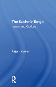 The Kashmir Tangle (Issues And Options) - 9780367308858 by Rajesh Kadian, 9780367308858