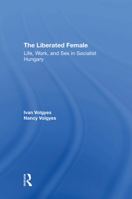 The Liberated Female by Ivan Volgyes, 9780367309008