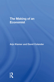 The Making Of An Economist by Arjo Klamer, David Colander, 9780367309145