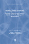 Making Sense of Death (Spiritual,Pastoral, and Personal Aspects of Death,Dying and Bereavement) by Gerry Cox, Robert Bendiksen, Robert Stevenson, 9780415784979