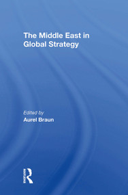 The Middle East In Global Strategy - 9780367309350 by Aurel Braun, Edwin H Fedder, Avner Yaniv, Gerald Steinberg, 9780367309350