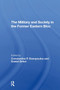 The Military And Society In The Former Eastern Bloc - 9780367309497 by Constantine Danopoulos, Daniel Zirker, Constantine Danopoulas, 9780367309497