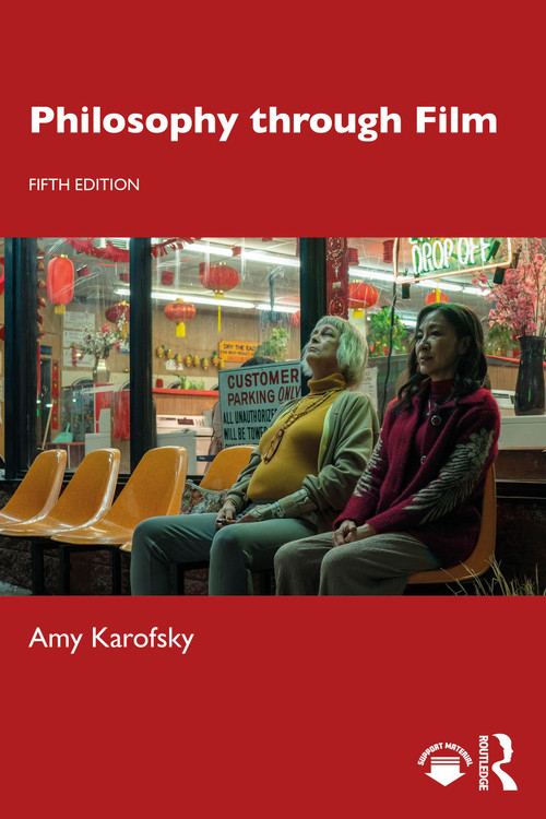 Philosophy through Film by Amy Karofsky, 9781032544595