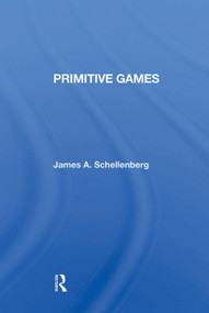 Primitive Games by James A Schellenberg, 9780367299712