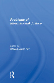 Problems Of International Justice by Steven Luper-foy, 9780367299828