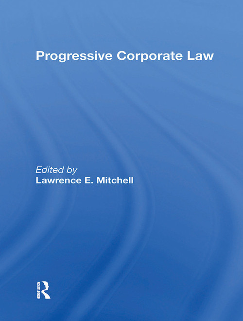 Progressive Corporate Law by Lawrence E Mitchell, 9780367299897