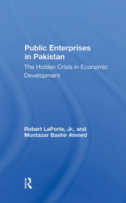 Public Enterprises In Pakistan (The Hidden Crisis In Economic Development) - 9780367300128 by Robert Laporte, Muntazar Bashir Ahmed, 9780367300128