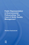 Public Representation In Environmental Policymaking (The Case Of Water Quality Management) by Sheldon Kamieniecki, 9780367300272