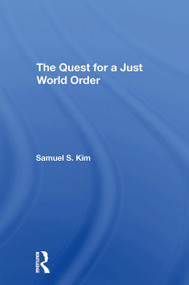 The Quest For A Just World Order by Samuel S Kim, 9780367310875