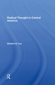 Radical Thought In Central America by Sheldon B Liss, 9780367300388