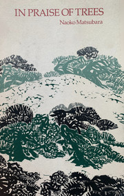 In Praise of Trees by Naoko Matsubara, 9780889621787