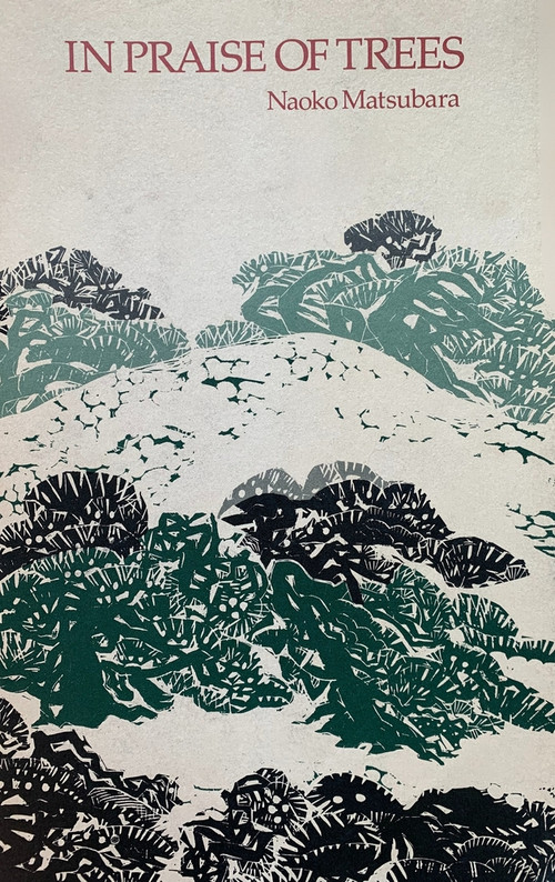 In Praise of Trees by Naoko Matsubara, 9780889621787