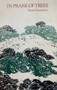 In Praise of Trees by Naoko Matsubara, 9780889621787