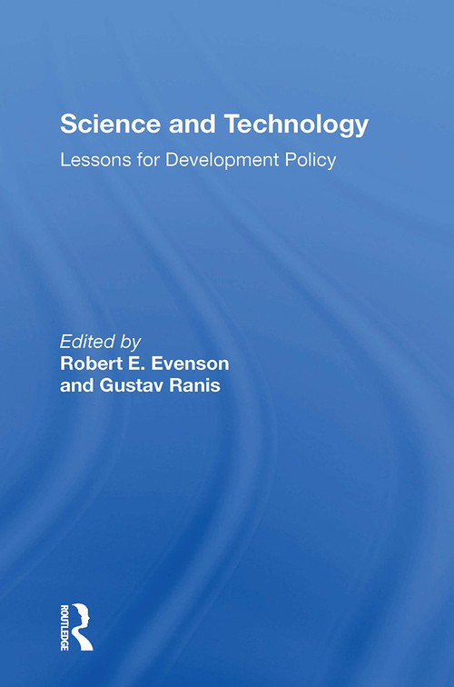 Science And Technology (Lessons For Development Policy) - 9780367302115 by Robert Evenson, Gustav Ranis, 9780367302115