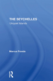 The Seychelles (Unquiet Islands) - 9780367311223 by Marcus Franda, 9780367311223