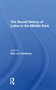 The Social History Of Labor In The Middle East - 9780367311292 by Ellis Goldberg, 9780367311292