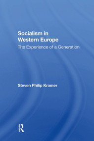 Socialism In Western Europe (The Experience Of A Generation) by Steven Philip Kramer, 9780367303198