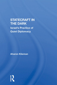 Statecraft In The Dark (Israel's Practice Of Quiet Diplomacy) - 9780367304218 by Aharon Klieman, 9780367304218