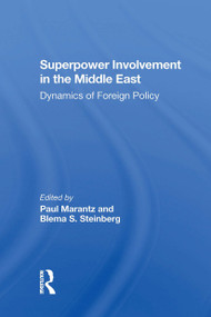 Superpower Involvement In The Middle East (Dynamics Of Foreign Policy) - 9780367304652 by Paul Marantz, Blema Steinberg, John Sigler, Shmuel Sandler, 9780367304652