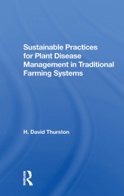 Sustainable Practices For Plant Disease Management In Traditional Farming Systems by H. David Thurston, 9780367304775