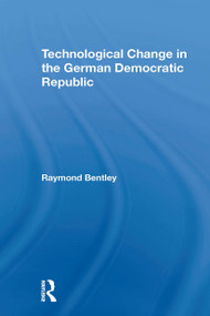 Technological Change In The German Democratic Republic - 9780367305055 by Raymond Bentley, 9780367305055