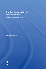 The Transformation Of Israeli Society (An Essay In Interpretation) - 9780367312121 by S. N. Eisenstadt, S N Eisenstadt, 9780367312121