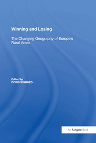 Winning and Losing (The Changing Geography of Europe's Rural Areas) - 9781138358614 by Doris Schmied
