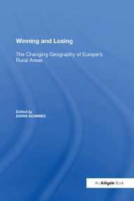 Winning and Losing (The Changing Geography of Europe's Rural Areas) - 9781138358614 by Doris Schmied, 9781138358614
