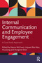 Internal Communication and Employee Engagement (A Case Study Approach) by Nance McCown, Linjuan Rita Men, Hua Jiang, Hongmei Shen, 9781032050041
